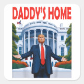 Trump Daddys Zuhause Quadratischer Aufkleber (Vorderseite)