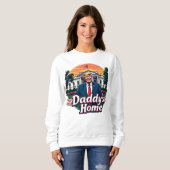 Trump Daddys Zuhause Sweatshirt (Vorne ganz)