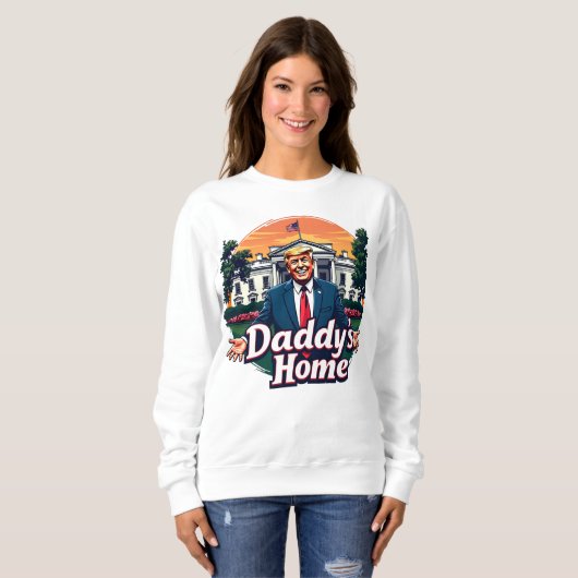 Trump Daddys Zuhause Sweatshirt (Vorne ganz)