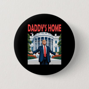 Trump Daddys Zuhause White House 1 Button
