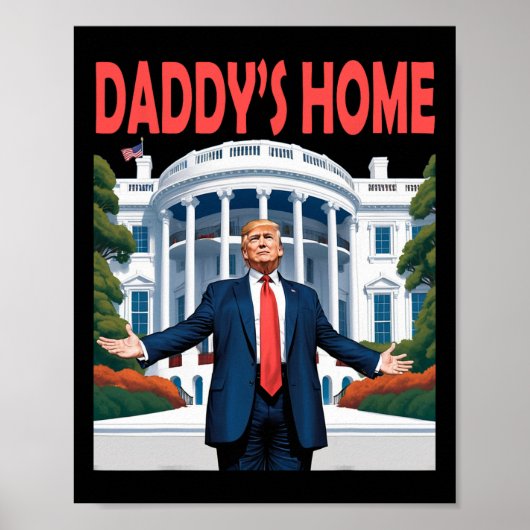 Trump Daddys Zuhause White House 1 Poster (Vorne)