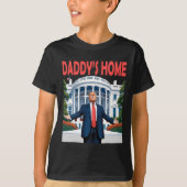 Trump Daddys Zuhause White House 1 T-Shirt (Vorderseite)