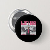 Trump Daddys Zuhause White House 2024 Button (Vorne & Hinten)