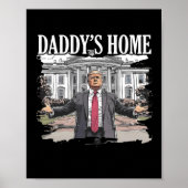 Trump Daddys Zuhause White House 2024 Poster (Vorne)