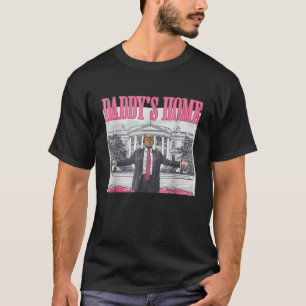 Trump Daddys Zuhause White House 2024 T-Shirt