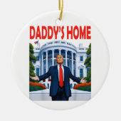 Trump Daddys Zuhause White House Geschenk Keramik Ornament (Vorne)