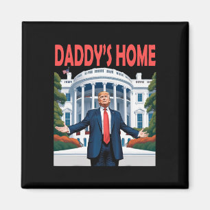 Trump Daddys Zuhause White House Magnet