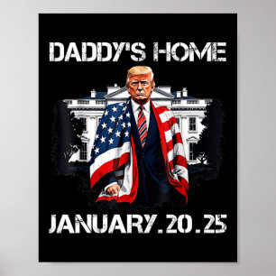 Trump Daddys Zuhause White House Poster
