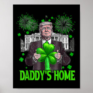 Trump Daddys Zuhause White House St Patricks Day 2 Poster