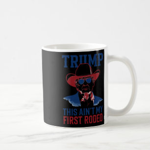 Trump das ist nicht mein erster Rodeo-Western Cowb Kaffeetasse