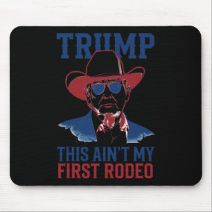 Trump das ist nicht mein erster Rodeo-Western Cowb Mousepad