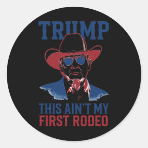 Trump das ist nicht mein erster Rodeo-Western Cowb Runder Aufkleber