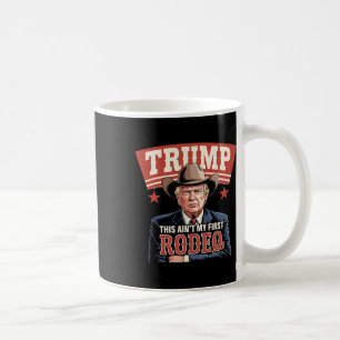 Trump Das ist nicht mein erstes Rodeo Cowboy Lusti Kaffeetasse