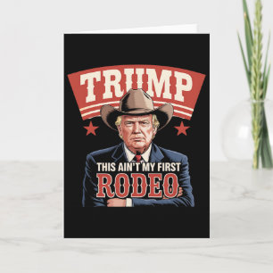 Trump Das ist nicht mein erstes Rodeo Cowboy Lusti Karte