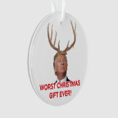 Trump, das schlimmste Weihnachtsgeschenk aller Zei Ornament (Vorderseite)