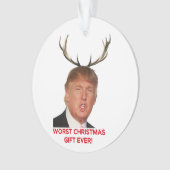Trump, das schlimmste Weihnachtsgeschenk aller Zei Ornament (Vorderseite)