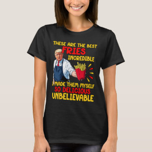 Trump, das sind die besten Freunde, die ich unglau T-Shirt
