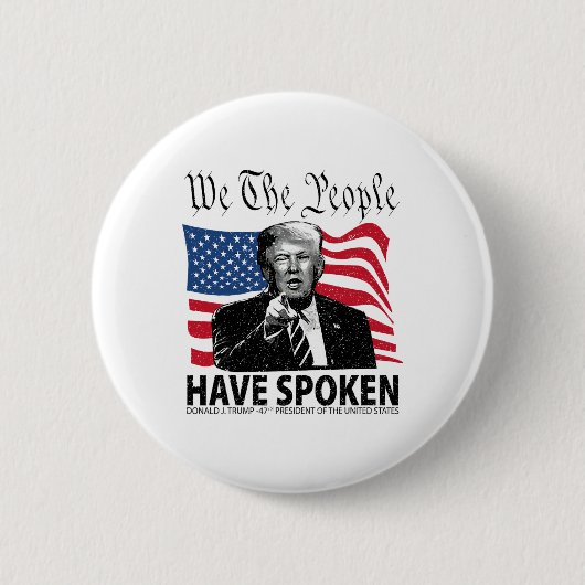 Trump, den die Menschen gesprochen haben Button (Vorderseite)