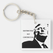 Trump/Destructive Not Constructive Keychain Schlüsselanhänger (Vorderseite)