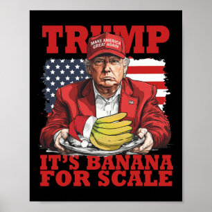 Trump: Die Banana (für Maßstäbe) - Starship Funny  Poster