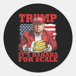 Trump: Die Banana (für Maßstäbe) - Starship Funny Runder Aufkleber