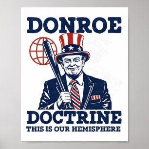 Trump Donroe-Doktrin Dies ist unsere Hemisphäre Poster