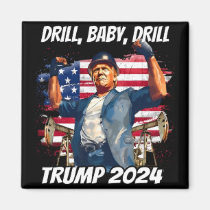 Trump Drill Baby Drill Trump 2024 Magnet