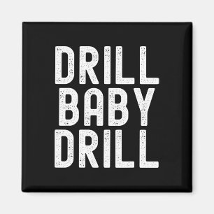 Trump Drill Byby Drill Trump 2024 Trump Präsident Magnet