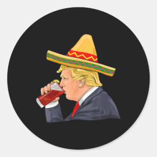 Trump Drink Michelada Cinco De Mayo Mexican Runder Aufkleber