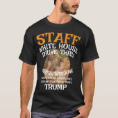 Trump Drive Thru Bribe Window White House Mitarbei T-Shirt (Vorderseite)