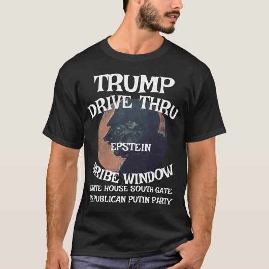 Trump Drive Thru EPSTEIN Bribe Window White House T-Shirt (Vorderseite)
