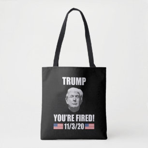 Trump - Du bist Fired! 2020 Wahl Anti-Trump Tasche