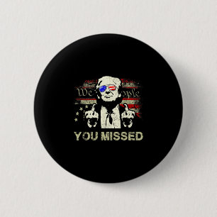 Trump, du hast lustig verpasst Trump  Button