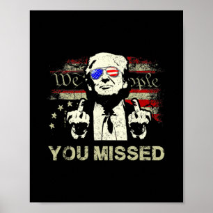 Trump, du hast lustigen Trump verpasst Poster