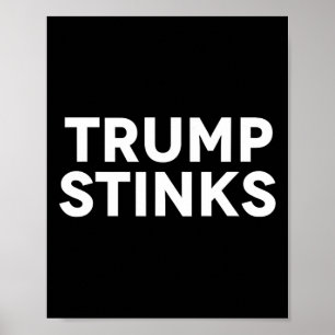 Trump dummt schlechte Stinks Poster