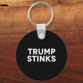 Trump dummt schlechte Stinks Schlüsselanhänger (Vorderseite)