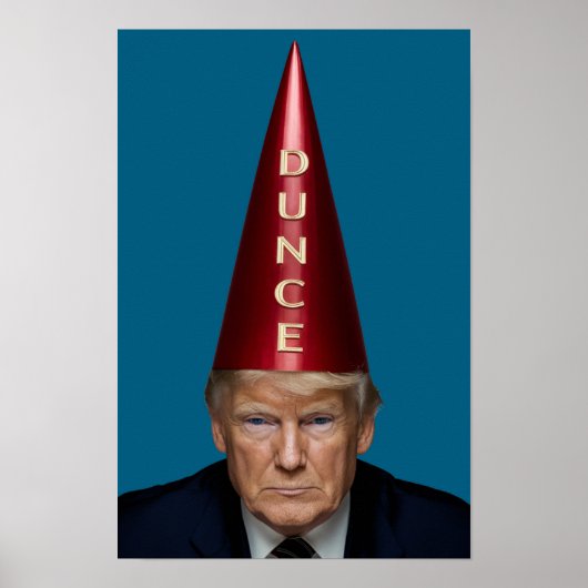 Trump Dunce Poster (Vorne)