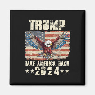 Trump Eagle US-Präsident 2024 nimmt Amerika zurück Magnet