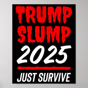 Trump Einbruch 2025 Nur Überleben - Blutroter Akti Poster