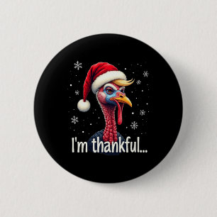 Trump-Erntedank Christmasi'm Thankful Trump Won Button