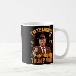Trump Erntedank Ich bin dankbar Trump 2 gewonnen Kaffeetasse