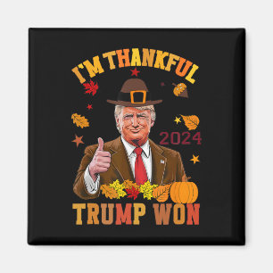 Trump Erntedank Ich bin dankbar Trump gewinnt 1 Magnet