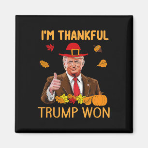 Trump Erntedank Ich bin dankbar Trump gewinnt 4 Magnet