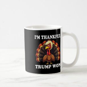Trump Erntedank Ich bin dankbar Trump gewinnt Herb Kaffeetasse