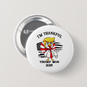 Trump Erntedank Ich bin dankbar Trump Won Button (Vorne & Hinten)