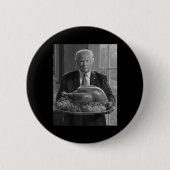 Trump Erntedank Türkei Funny Celebration Button (Vorderseite)