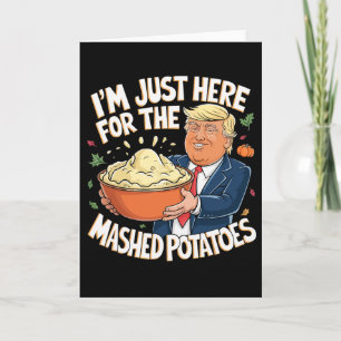 Trump Erntedankfest Ich bin nur hier wegen dem Kar Karte