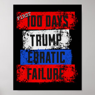 Trump erste 100 Tage erratischer Misserfolg gesche Poster