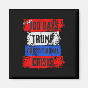 Trump erste 100 Tage Verfassungskrise gescheitert Magnet