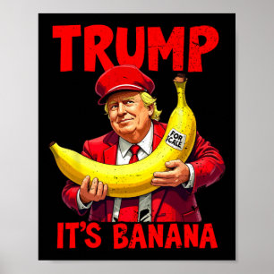 Trump Es ist Banana (für Maßstab) Funny Meme 1 Poster